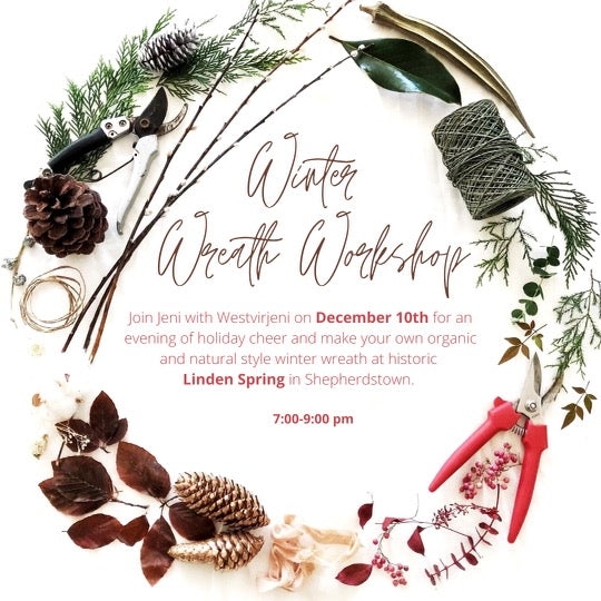 Winter Wreaths Workshop at Linden Spring- December 2, 2-4 pm
